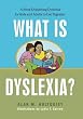 What is Dyslexia?: A Book Explaining Dyslexia for Kids and Adults to Use Together