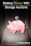 Making Money With Storage Auctions