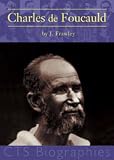 Charles de Foucauld : dedicated to the memory of the author, J. Frawley, 1930-99