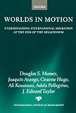 Worlds in Motion: Understanding International Migration at the End of the Millennium (International Studies in Demography)
