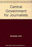 Central government for journalists