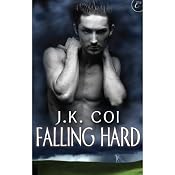 Falling Hard | [J. K. Coi]