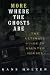 More Where The Ghosts Are: The Ultimate Guide to Haunted Houses