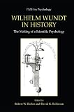 Wilhelm Wundt in History: The Making of a Scientific Psychology (Path in Psychology)
