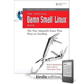 Linux Books Official Damn Small Linux- Book, The: The Tiny Adaptable Linux- That Runs on Anything