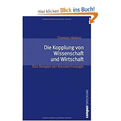 Die Kopplung von Wissenschaft und Wirtschaft: Das Beispiel der Nanotechnologie (Campus Forschung)