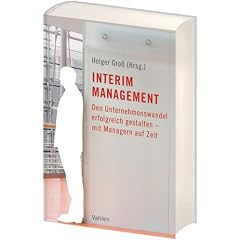 Interim Management: Den Unternehmenswandel erfolgreich gestalten - mit Mangern auf Zeit