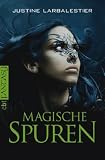 Magische Spuren - Justine Larbalestier
