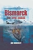 Bismarck : the epic sea chase