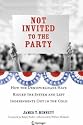 Not Invited to the Party: How the Demopublicans Have Rigged the System and Left Independents Out in the Cold
