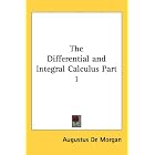 The Differential and Integral Calculus Part 1 by Augustus De Morgan