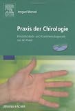 Praxis der Chirologie: Pers&ouml;nlichkeits- und Krankheitsdiagnostik aus der Hand - Irmgard Wenzel