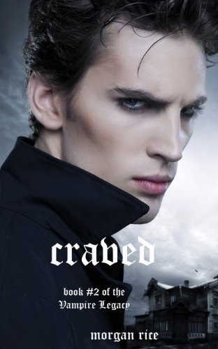 Craved (Book #10 in the Vampire Journals) by Rice, Morgan (2012) Paperback