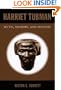 Harriet Tubman: Myth, Memory, and History