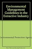 Environmental management in the extractive industry (non-scheduled minerals)