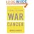 The Secret History of the War on Cancer