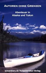 Abenteuer in Alaska und Yukon (German Edition)