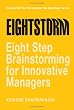 Eightstorm: Eight Step Brain Storming for Innovative Managers