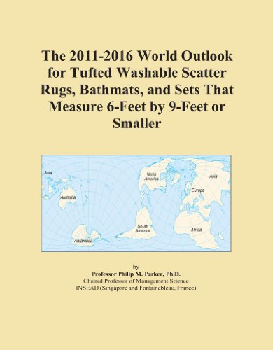 The 2011-2016 World Outlook for Tufted Washable Scatter Rugs, Bathmats, and Sets That Measure 6-Feet by 9-Feet or Smaller