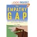 The Empathy Gap: Building Bridges to the Good Life and the Good Society