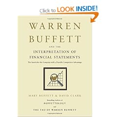 Warren Buffett and the Interpretation of Financial Statements: The Search for the Company with a Durable Competitive Advantage