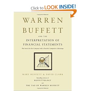 Warren Buffett and the Interpretation of Financial Statements: The Search for the Company... by Mary Buffett and David Clark