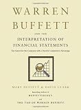 Warren Buffett and the Interpretation of Financial Statements