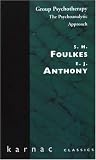 Group Psychotherapy
 The Psychoanalytic Approach (Maresfield Library),
S.H. Foulkes