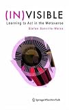 (IN)VISIBLE: Learning to Act in the Metaverse