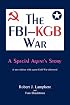 THE FBI-KGB WAR