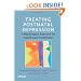 Treating Postnatal Depression: A Psychological Approach for Health Care Practitioners
