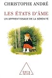 Les �tats d'�me : Un apprentissage de la s�r�nit�