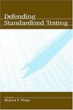 Defending Standardized Testing (Applied Psychology)