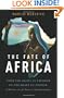 The Fate of Africa: From the Hopes of Freedom to the Heart of Despair