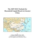 The 2007-2012 Outlook for Household Liquid Bleach in Greater China