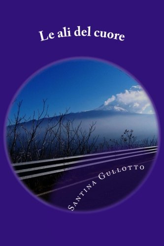 Le ali del cuore (Italian Edition)