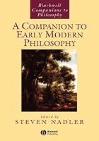 A Companion to Early Modern Philosophy (Blackwell Companions to Philosophy)
