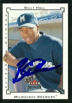 Billy Hall Autographed/Hand Signed MLB Baseball Card (Milwaukee Brewers) 2002 Fleer Premium #240