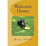 Welcome Home ~ Billi Tiner