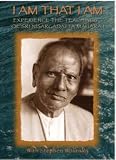 I Am That I Am: Experience the Teaching of Sri Nisargadatta Maharaj