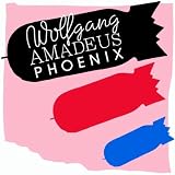 Wolfgang Amadeus Phoenix (Amazon MP3 exclusive)