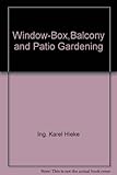 Window-box, balcony and patio gardening