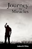 Journey by Miracles: A Trilogy