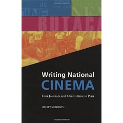 Writing National Cinema: Film Journals and Film Culture in Peru
