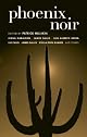 Phoenix Noir (Akashic Noir)