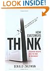 How Customers Think: Essential Insights into the Mind of the Market