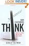 How Customers Think: Essential Insights into the Mind of the Market
