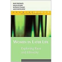 Women in Later Life (Exploring 'Race' And Ethnicity) (Growing Older) (Paperback)