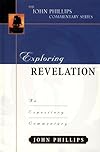 Exploring Revelation (John Phillips Commentary Series) (The John Phillips Commentary Series)