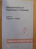 Rehabilitation in Parkinson's disease